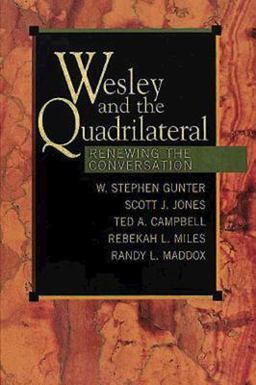 Wesley and the Quadrilateral Renewing the Conversation  9780687060559 Front Cover