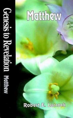 Genesis to Revelation - Matthew