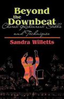 Beyond the Downbeat Choral Rehearsal Skills and Techniques  9780687074846 Front Cover