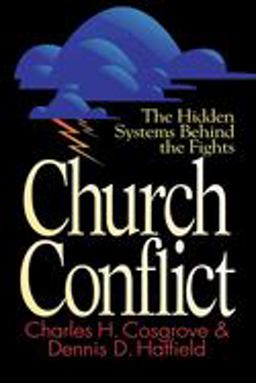 Church Conflict The Hidden Systems Behind the Fights  9780687081523 Front Cover