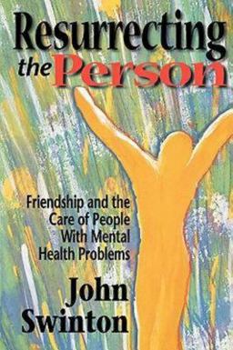 Resurrecting the Person Friendship and the Care of People with Mental Health Problems  9780687082285 Front Cover