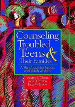 Counseling Troubled Teens and Their Families A Handbook for Pastors and Youth Workers  9780687082360 Front Cover