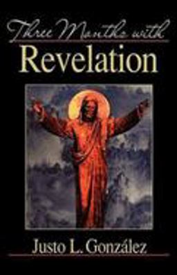 Three Months with Revelation Three Months with Revelation