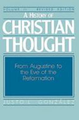 History of Christian Thought Volume II From Augustine to the Eve of the Reformation  9780687171835 Front Cover