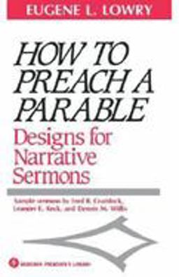 How to Preach a Parable Designs for Narrative Sermons (Abingdon Preacher's Library Series)  9780687179244 Front Cover