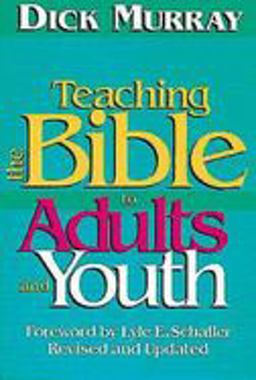 Teaching the Bible to Adults and Youth 2nd 9780687410842 Front Cover
