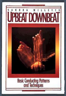Upbeat Downbeat Basic Conducting Patterns and Techniques  9780687431915 Front Cover