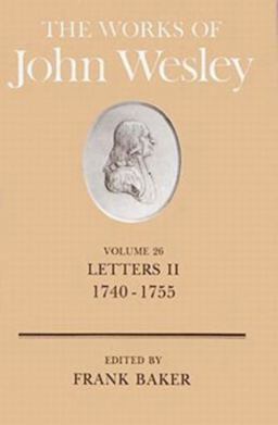The Works of John Wesley Volume 26