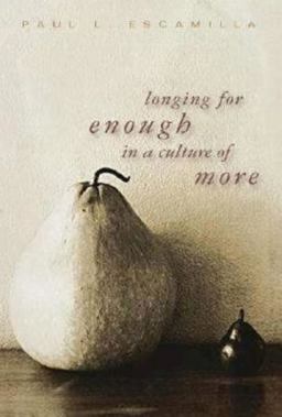 Longing for Enough in a Culture of More  9780687466511 Front Cover