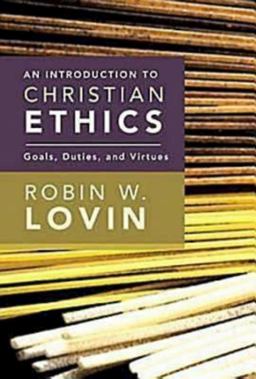 Introduction to Christian Ethics Goals, Duties, and Virtues  9780687467365 Front Cover