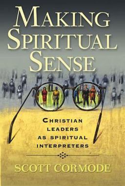 Making Spiritual Sense Christian Leaders as Spiritual Interpreters  9780687492237 Front Cover