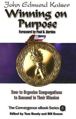 Winning on Purpose How to Organize Congregations to Succeed in Their Mission  9780687495023 Front Cover