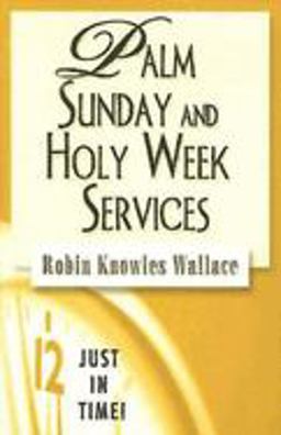 Just in Time! Palm Sunday and Holy Week Services  9780687497782 Front Cover