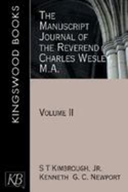 The Manuscript Journal of the Reverend Charles Wesley, M. A.