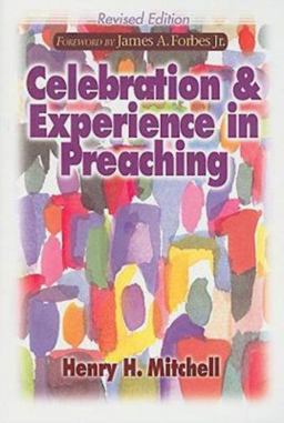 Celebration and Experience in Preaching  9780687649198 Front Cover