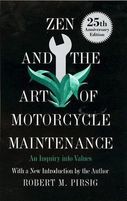 Zen and the Art of Motorcycle Maintenance An Inquiry into Values  9780688002305 Front Cover