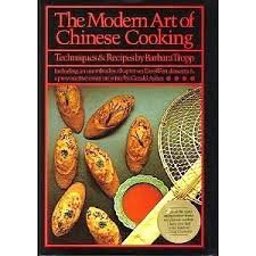Modern Art of Chinese Cooking Techniques and Recipes  9780688005665 Front Cover
