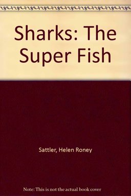 Sharks, the Super Fish