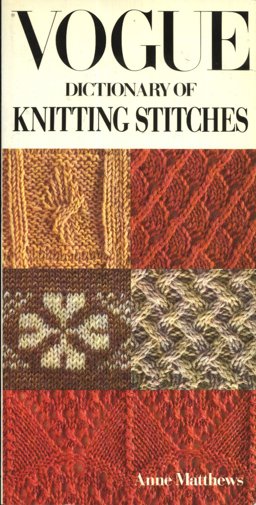 Vogue Dictionary of Knitting Stitches