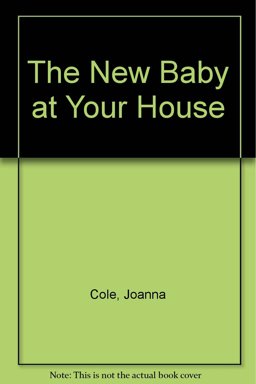 The New Baby at Your House