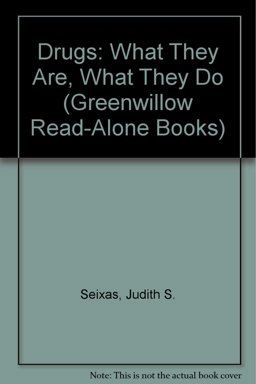 Drugs--What They Are, What They Do