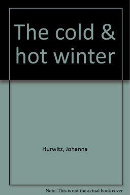 The Cold and Hot Winter The Cold and Hot Winter