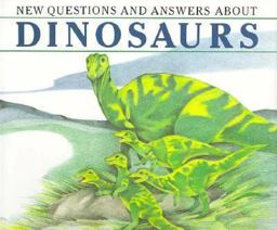 New Questions and Answers about Dinosaurs
