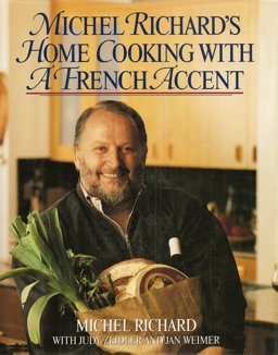 Michel Richard's Home Cooking with a French Accent