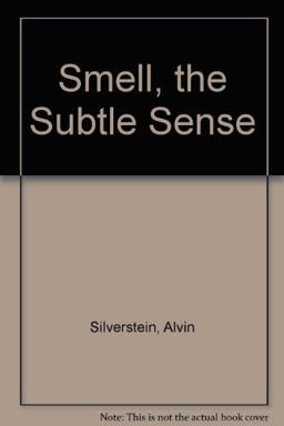 Smell, the Subtle Sense
