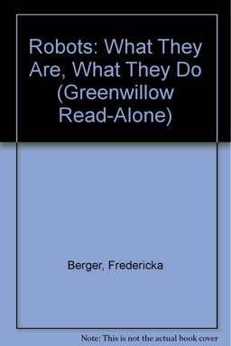 Robots - What They Are, What They Do