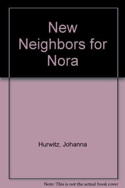 New Neighbors for Nora