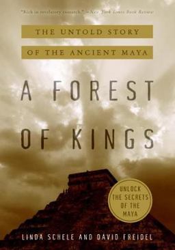 Forest of Kings Untold Story of Maya  9780688112042 Front Cover