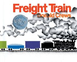 Freight Train A Caldecott Honor Award Winner  9780688117016 Front Cover
