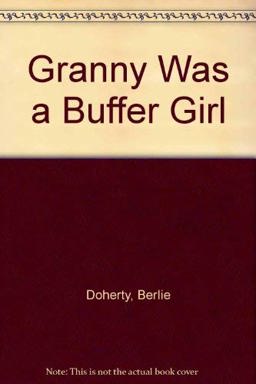 Granny Was a Buffer Girl