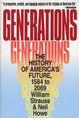 Generations The History of America's Future, 1584 To 2069  9780688119126 Front Cover