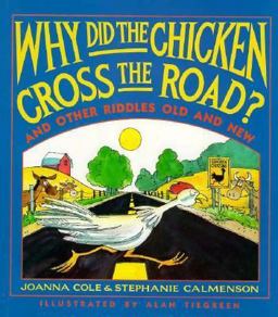 Why Did the Chicken Cross the Road?