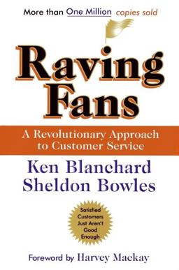 Raving Fans A Revolutionary Approach to Customer Service  9780688123161 Front Cover