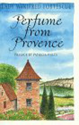 Perfume from Provence  9780688125820 Front Cover