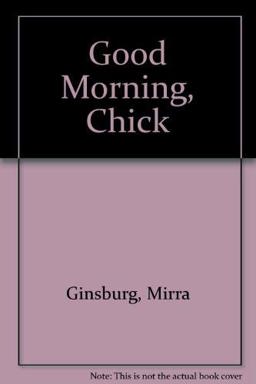 Good Morning, Chick