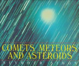 Comets, Meteors and Asteroids