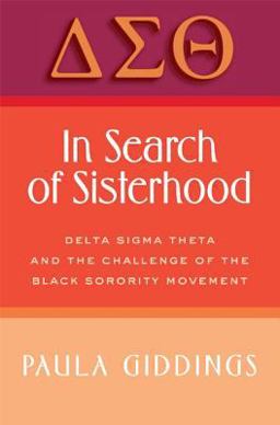 In Search of Sisterhood Delta Sigma Theta and the Challenge of the Black Sorority Movement  9780688135096 Front Cover