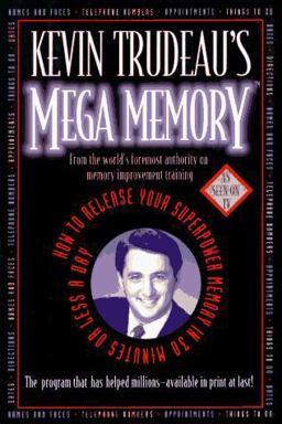 Kevin Trudeau's Mega Memory How to Release Your Superpower Memory in 30 Minutes or Less a Day  9780688135829 Front Cover