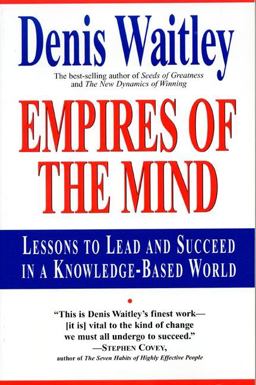 Empires of the Mind Lessons to Lead and Succeed in a Knowledge-Based .  9780688147631 Front Cover