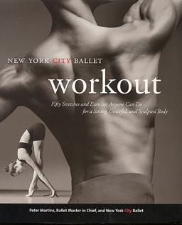 NYC Ballet Workout Fifty Stretches and Exercises Anyone Can Do for a Strong, Graceful, and Sculpted Body  9780688152024 Front Cover