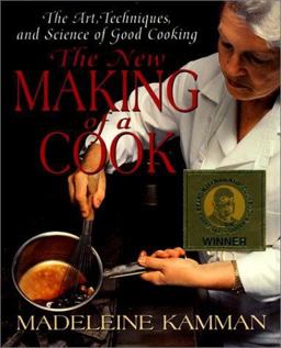 New Making of a Cook The Art, Techniques, and Science of Good Cooking 2nd 9780688152543 Front Cover