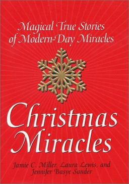 Christmas Miracles Magical True Stories of Modern-Day Miracles  9780688155889 Front Cover