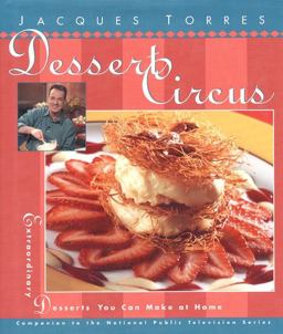 Dessert Circus Extraordinary Desserts You Can Make at Home  9780688156541 Front Cover