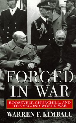 Forged in War Roosevelt, Churchill, and the Second World War  9780688161026 Front Cover