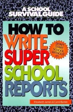 How to Write Super School Reports How to Write Super School Reports