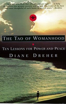 Tao of Womanhood Ten Lessons for Power and Peace  9780688166298 Front Cover